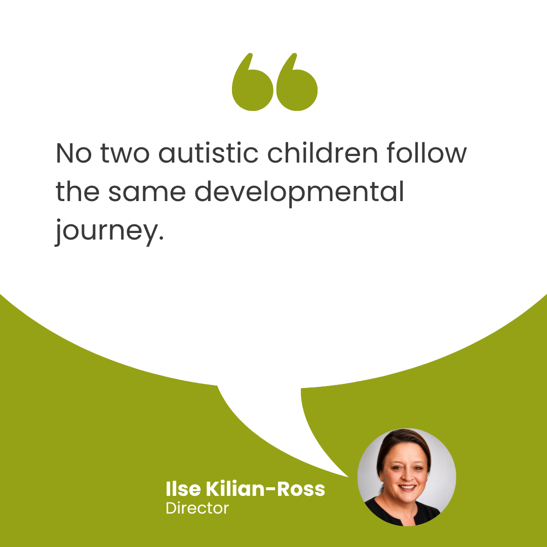 No two autistic children follow the same developmental journey.