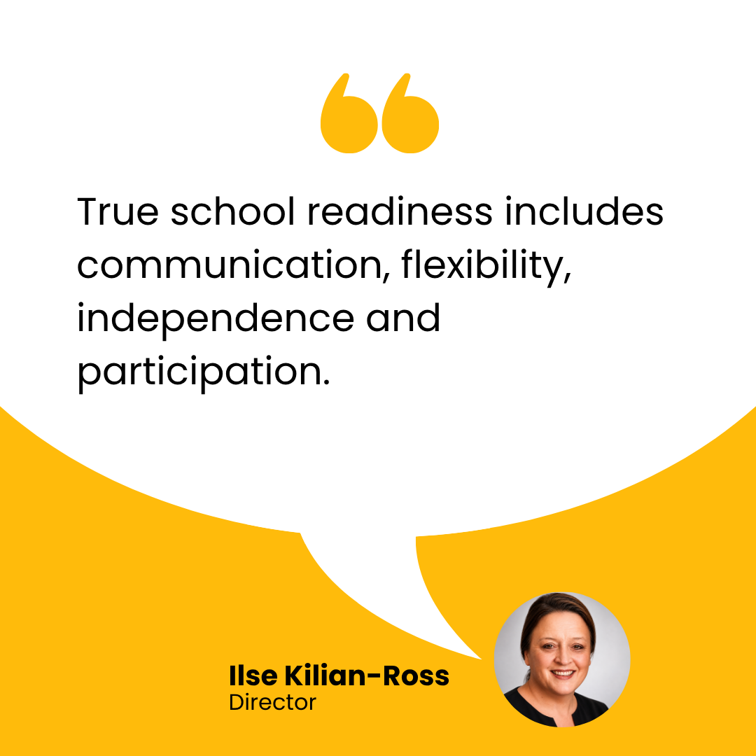 True school readiness includes communication, flexibility, independence and participation.